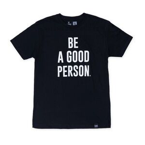 Be a good person t shirt